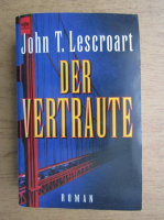 John Lescroart - Der Vertraute