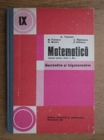 K. Teleman, M. Florescu, C. Radulescu - Matematica. Geometrie si trigonometrie. Manual pentru clasa a IX-a (1980)