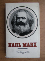 Karl Marx - Une biographie