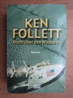 Ken Follett - Nacht uber den Wassern
