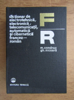 M. Condruc - Dictionar de electrotehnica, electronica, telecomunicatii, automatica si cibernetica francez-roman