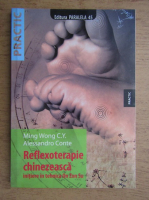 Ming Wong C.Y, Alessandro Conte - Reflexoterapie chinezeasca, initiere in tehnica On Zon Su