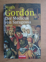 Noah Gordon - Der Medicus von Saragossa