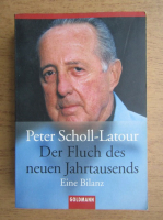 Peter Scholl Latour - Der Fluch des neuen Jahrtausends