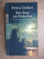 Petra Oelker - Der Tote im Eiskeller