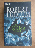 Robert Ludlum - Das Sigma Protokoll