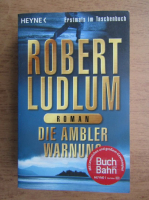 Robert Ludlum - Die Ambler Warnung