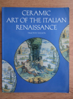 Timothy D. Wilson - Ceramic art of the italian renaissance