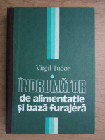 Virgil Tudor - Indrumator de alimentatie si baza furajera