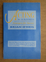 Brian ONeil - Acting as a business. Strategies for success