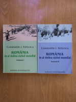 Anticariat: Constantin Kiritescu - Romania in Al Doilea Razboi Mondial (volumele 1, 2)