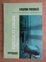 Costin Tuchila - Punctul pe cuvant