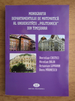 Crstici Borislav - Monografia departamentului de matematica al Universitatii Politehnica din Timisoara