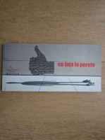 Cu fata la perete