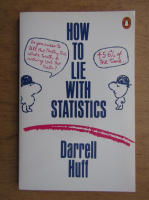 Darrell Huff - How to lie with statistics