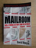 David Rensin - The mailroom. Hollywood history from the bottom up