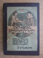 Dimitrie F. Caian - Istoricul orasului Focsani (1906)