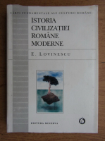 E. Lovinescu - Istoria civilizatiei romane moderne