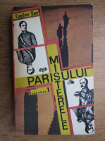 Anticariat: Eugene Sue - Misterele Parisului (volumul 1)
