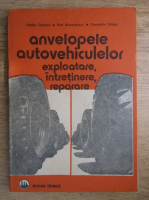 Filoftia Capruciu - Anvelopele autovehiculelor. Exploatare, intretinere, reparare