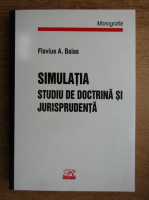 Flavius A. Baias - Simulatia. Studiu de doctrina si jurisprudenta