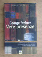 George Steiner - Vere presenze