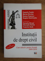 Gheorghe Beleiu - Institutii de drept civil. Curs selectiv pentru licenta 2009-2010