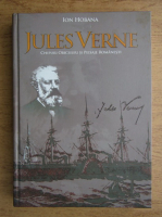 Ion Hobana - Jules Verne, chipuri, obiceiuri si peisaje romanesti