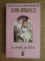 John Steinbeck - La rasarit de Eden (volumul 2)