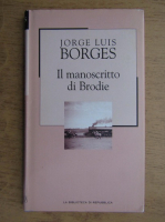 Jorge Luis Borges - Il manoscritto di Brodie