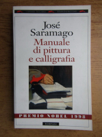 Jose Saramago - Manuale di pittura e calligrafia