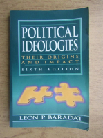 Leon P. Baradat - Political ideologies, their origins and impact