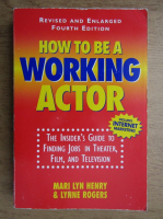 Mari Lyn Henry - How to be a working actor