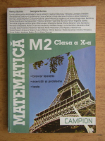 Marius Burtea - Matematica M2 pentru clasa a X-a (2013)