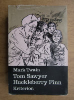 Mark Twain - Tom Sawyer kalandjai. Huckleberry Finn kalandjai