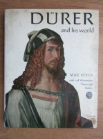 Max Steck - Durer and his world
