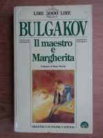 Michail AfanasEvic Bulgakov - Il maestro e Margherita