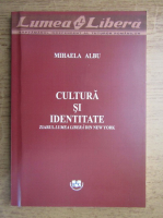 Mihaela Albu - Cultura si identitate