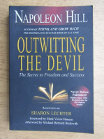 Napoleon Hill - Outwitting the devil. The secret to freedom and success