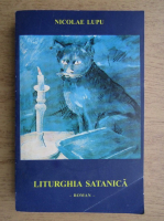 Nicolae Lupu - Liturghia satanica