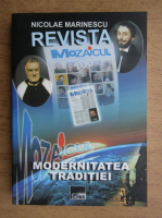 Nicolae Marinescu - Revista Mozaicul, modernitatea traditiei