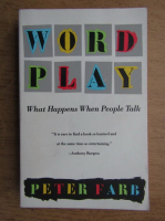 Peter Farb - Word play. What happens when people talk