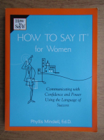 Phyllis Mindell - How to say it for women