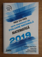 Radu Gologan - Pas cu pas spre examenul de Evaluare Nationala Matematica 2019