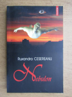 Anticariat: Ruxandra Cesereanu - Nebulon
