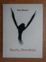 Tara Skurtu - Skurtu, Romania