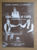 Anticariat: Teatrul national I. L. Caragiale. Take, Ianke si Cadir