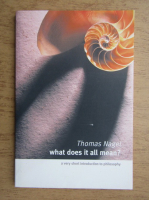 Thomas Nagel - What does it all mean?
