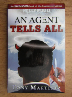 Tony Martinez - An agent tells all