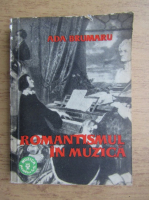 Ada Brumaru - Romantismul in muzica (volumul 1)